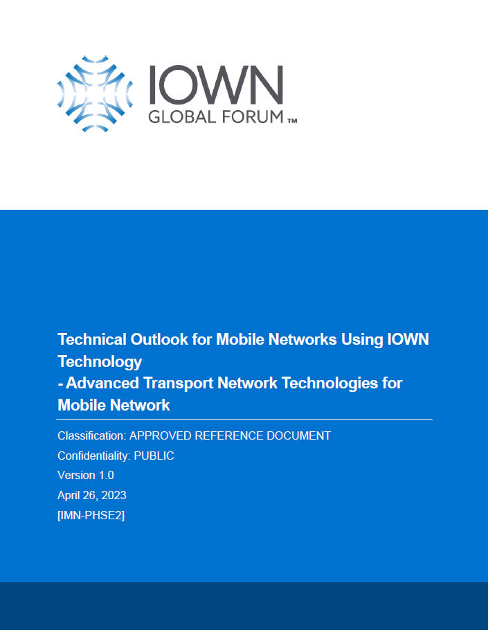 Technical Outlook for Mobile Networks Using IOWN Technology - Advanced Transport Network Technologies for Mobile Network